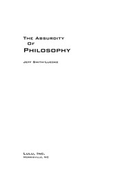 Cover of: The absurdity of philosophy by Jeff Smith-Luedke