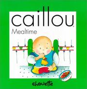 Cover of: Caillou-Mealtime (Compass)