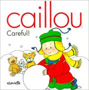Cover of: Caillou-Careful! (North Star)