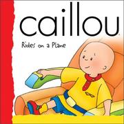 Cover of: Caillou: Rides on a Plane (Backpack (Caillou))