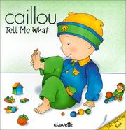 Cover of: Caillou Tell Me What (Peek-A-Boo)