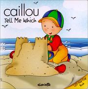 Cover of: Caillou Tell Me Which (Peek-a-Boo)