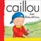 Cover of: Caillou Goes Birdwatching (Backpack (Caillou))