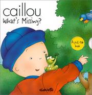 Cover of: Caillou What's Missing? (Peek-a-Boo)