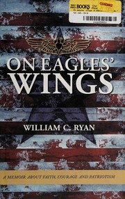Cover of: On eagles' wings by William C Ryan
