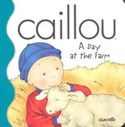 Cover of: Caillou a Day at the Farm (Little Dipper) | Joceline Sanschagrin