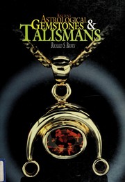 Cover of: Ancient Astrological Gemstones & Talismans: The Complete Science of Planetary Gemology