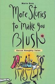 Cover of: More Stories to Make You Blush by Marie Gray