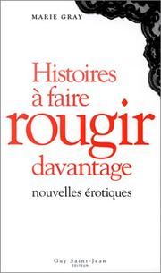 Cover of: Histoire à faire rougir davantage by Marie Gray