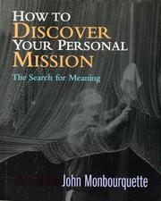 Cover of: How to Discover Your Personal Mission: The Search for Meaning (John Monbourquette)