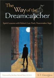 Cover of: The way of the dreamcatcher: spirit lessons with Robert Lax, poet, peacemaker, sage