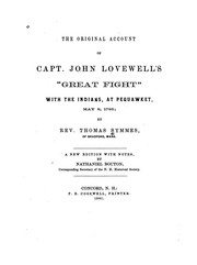 The original account of Capt. John Lovewell's "great fight" with the Indians by Thomas Symmes
