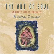 Cover of: The Art of Soul: An Artist's Guide to Spirituality (Contemporary Pastoral and Spiritual Books)