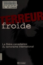Cover of: Terreur froide: la filière canadienne du terrorisme international