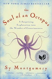 The Soul of an Octopus by Sy Montgomery