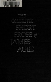 Cover of: The collected short prose of James Agee.