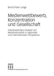 Cover of: Medienwettbewerb, Konzentration und Gesellschaft by Bernd-Peter Lange