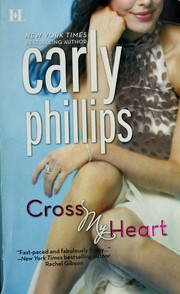 Cover of: Cross my heart by Carly Phillips.