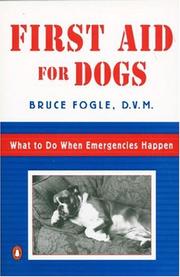 Cover of: First aid for dogs: what to do when emergencies happen