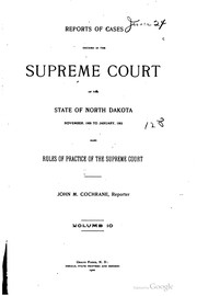 Cover of: Reports of cases decided in the Supreme court of the state of North Dakota ...