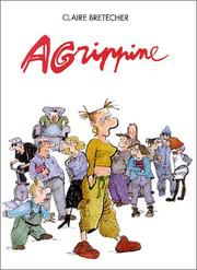 Cover of: Agrippine, L'Intégrale by Claire Bretécher