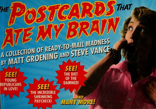 The Postcards That Ate My Brain by Matt Groening, Steve Vance