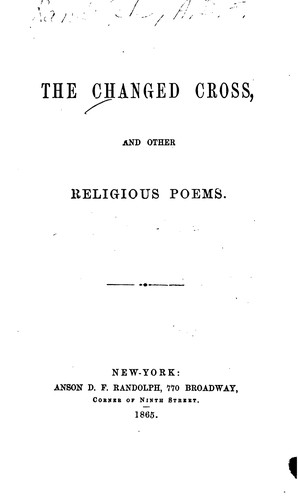 The Changed Cross and Other Religious Poems by Anson Davies Fitz Randolph