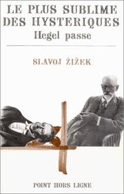 Cover of: Le plus sublime des hystériques by Slavoj Žižek