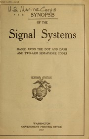 Cover of: Synopsis of the signal systems based upon the dot and dash and two-arm semaphore codes