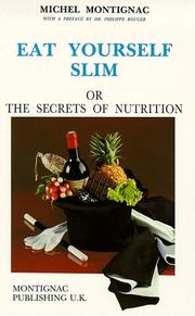 Cover of: Eat yourself slim or the secrets of nutrition