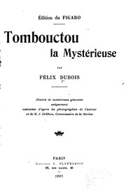 Cover of: Tombouctou la mystérieuse ... by Félix Dubois