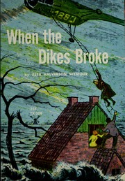 Cover of: When the dikes broke. Illustrated by Fred Irving. by Alta Halverson Seymour