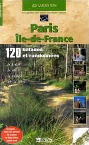 Cover of: Paris - Île-de-France : 120 ballades et randonnées