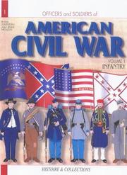 Cover of: AMERICAN CIVIL WAR: INFANTRY (Officers and Soldiers)