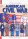 Cover of: AMERICAN CIVIL WAR