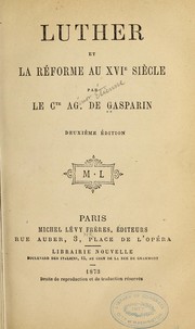 Cover of: Luther et la réforme au XVie siècle by Gasparin, Agénor comte de