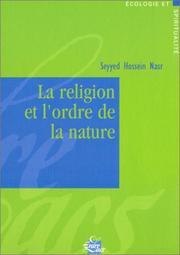 Cover of: La religion et l'ordre de la nature by Seyyed Hossein Nasr