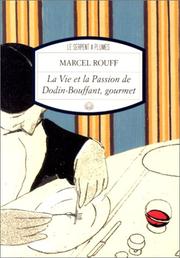Cover of: La vie et la passion de Dodin-Bouffant, gourmet by Marcel Rouff