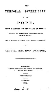 Cover of: The temporal sovereignty of the pope, with relation to the state of Italy, a lect., with ... by Aeneas McDonell Dawson