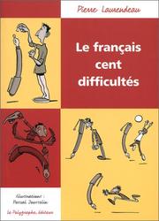 Cover of: Le français : Cent difficultés