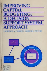 Cover of: Improving capital budgeting: a decisionsupport system approach