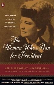 Cover of: The woman who ran for president: the many lives of Victoria Woodhull
