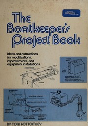 Cover of: The boatkeeper's project book: ideas and instructions for modifications, improvements, and equipment installations.