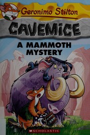 Cover of: Geronimo Stilton: Cavemice: A mammoth mystery
