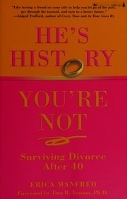 Cover of: He's history, you're not by Erica Manfred