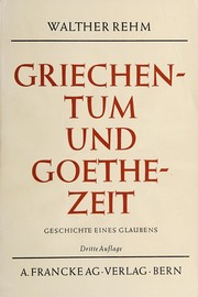 Cover of: Griechentum und Goethezeit by Walther Rehm