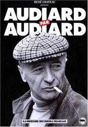 Cover of: René Chateau présente Audiard par Audiard.