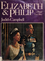 Cover of: Elizabeth & Philip: a royal love story.