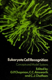 Cover of: Eukaryote cell recognition by edited by G.P. Chapman, C.C. Ainsworth, C.J. Chatham.