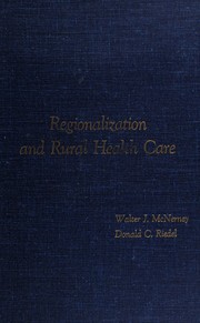 Cover of: Regionalization and rural health care: an experiment in three communities